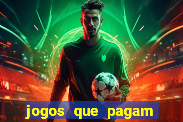 jogos que pagam dinheiro de verdade via pix